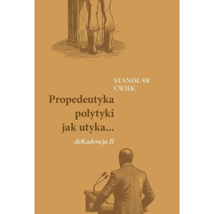 Propedeutyka polytyki jak utyka... deKadencja II
