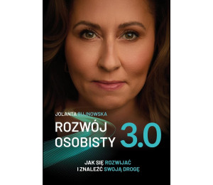 Rozwój osobisty 3.0. Jak się rozwijać i znaleźć..