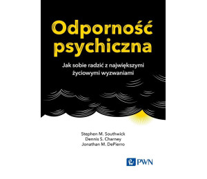 Odporność psychiczna. Jak sobie radzić z...