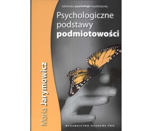 Psychologiczne podstawy podmiotowości