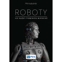 Roboty. Co każdy powinien wiedzieć