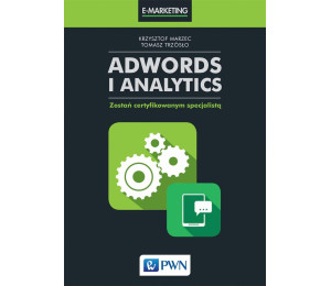 AdWords i Analytics. Zostań certyfikowanym..