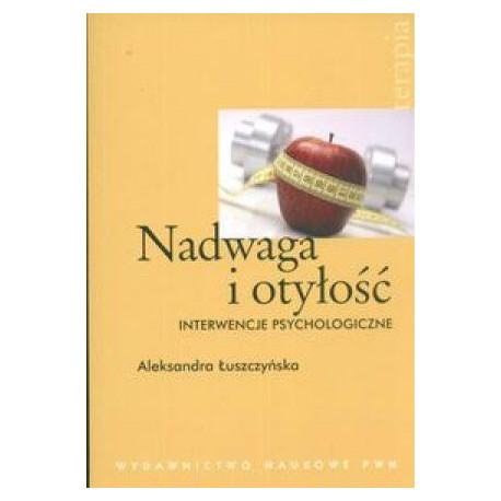 Nadwaga i otyłość Interwencje psychologiczne
