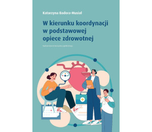 W kierunku koordynacji w podstawowej opiece...