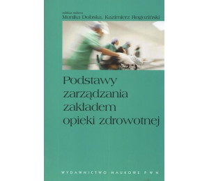 Podstawy zarządzania zakładem opieki zdrowotnej