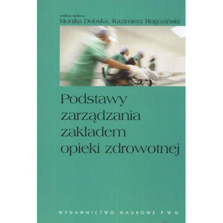 Podstawy zarządzania zakładem opieki zdrowotnej