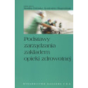 Podstawy zarządzania zakładem opieki zdrowotnej
