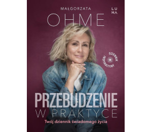 Przebudzenie w praktyce. Twój dziennik..