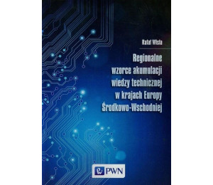 Regionalne wzorce akumulacji wiedzy technicznej..