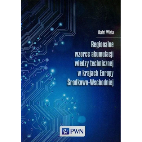 Regionalne wzorce akumulacji wiedzy technicznej..