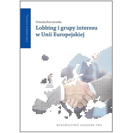 Lobbing i grupy interesu w Unii Europejskiej