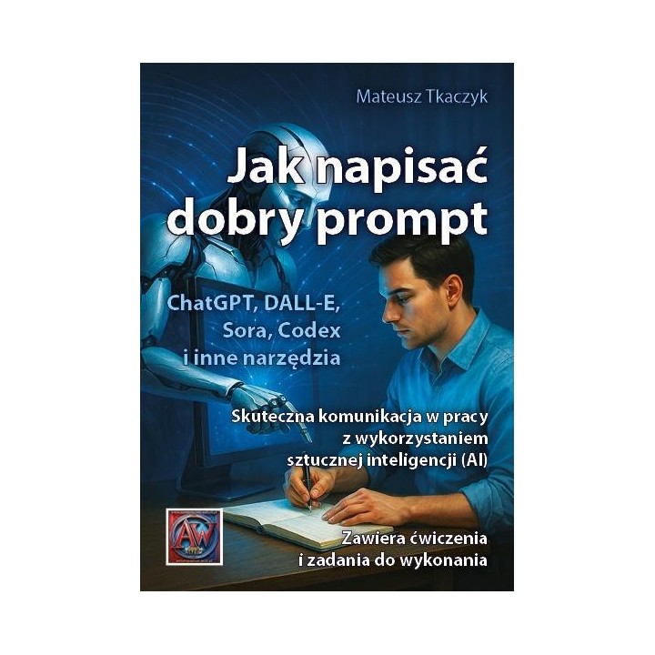 Jak napisać dobry prompt. Skuteczna komunikacja...
