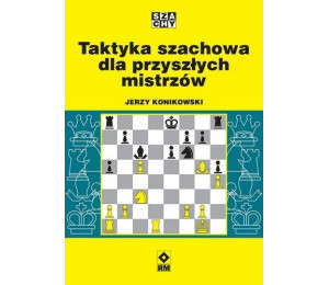 Taktyka szachowa dla przyszłych mistrzów