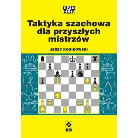 Taktyka szachowa dla przyszłych mistrzów