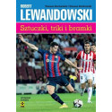 Robert Lewandowski Sztuczki, triki i bramki