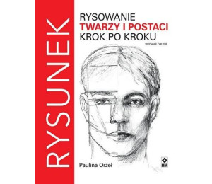 Rysowanie twarzy i postaci krok po kroku