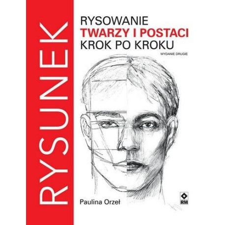 Rysowanie twarzy i postaci krok po kroku