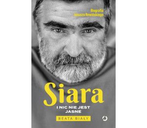 Siara. I nic nie jest jasne