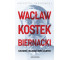 Wacław Kostek-Biernacki. Człowiek do zadań...