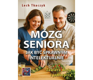 Mózg seniora. Jak być sprawnym intelektualnie