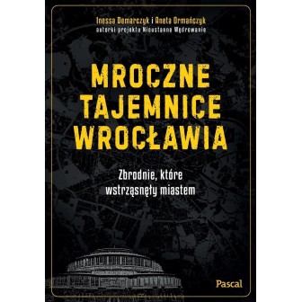 Mroczne tajemnice Wrocławia
