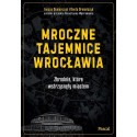 Mroczne tajemnice Wrocławia