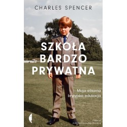 Szkoła bardzo prywatna. Moja elitarna brytyjska...