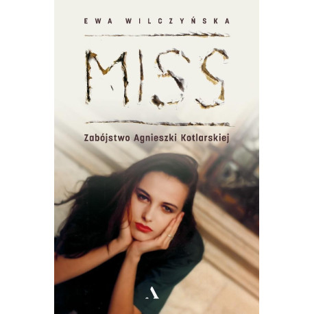 Miss. Zabójstwo Agnieszki Kotlarskiej