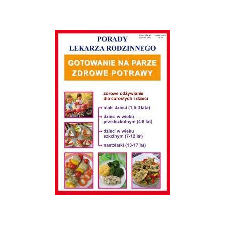 Porady lek. rodzinnego. Gotowanie na parze Nr 76