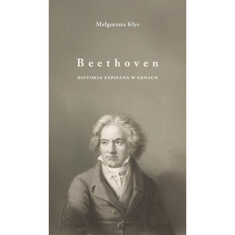 Beethoven. Historia zapisana w genach