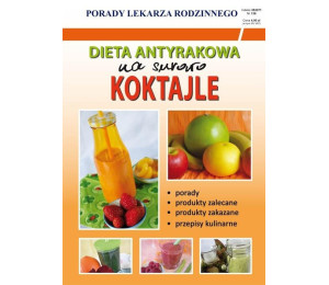 Dieta antyrakowa na surowo. Koktajle