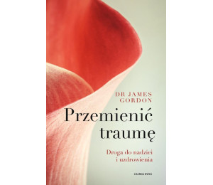 Przemienić traumę