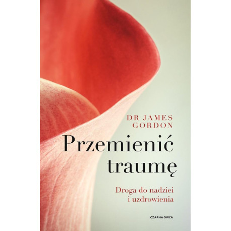 Przemienić traumę