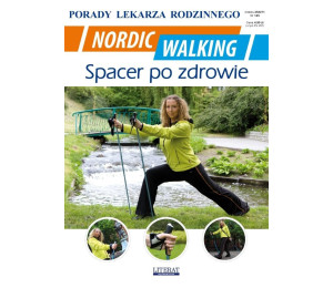 Nordic Walking. Spacer po zdrowie. Porady Lekarza