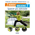 Nordic Walking. Spacer po zdrowie. Porady Lekarza