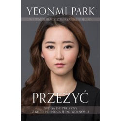 Przeżyć. Droga dziewczyny z Korei Północnej...
