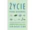 Życie, piękna katastrofa. Mądrością ciała i umysłu