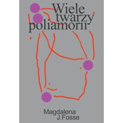 Wiele twarzy poliamorii