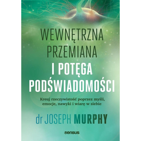 Wewnętrzna przemiana i potęga podświadomości