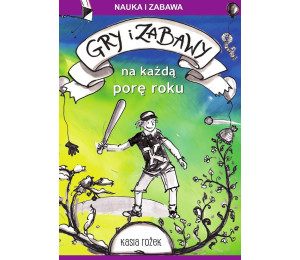 Gry i zabawy na każdą porę roku