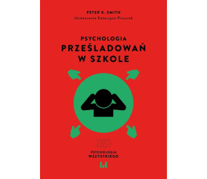 Psychologia prześladowań w szkole