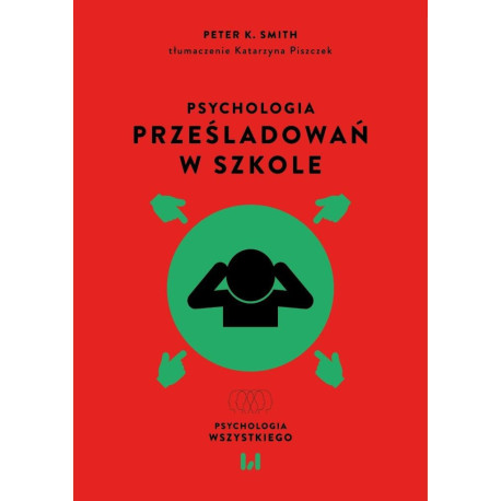 Psychologia prześladowań w szkole