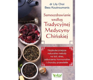 Samouzdrawianie według Tradycyjnej Medycyny...
