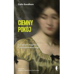 Ciemny pokój. O historii migreny i poszukiwaniu...
