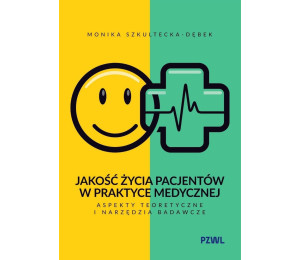 Jakość życia pacjentów w praktyce medycznej