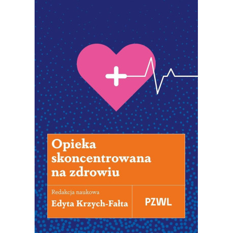 Opieka skoncentrowana na zdrowiu