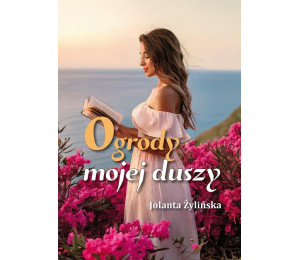 Ogrody mojej duszy