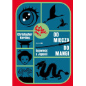 Od miecza do mangi. Opowieść o Japonii