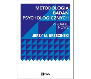 Metodologia badań psychologicznych. Wydanie nowe
