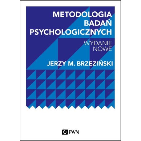 Metodologia badań psychologicznych. Wydanie nowe